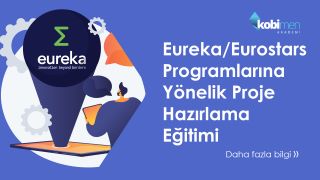 Eureka/Eurostars Programlarına Yönelik Proje Hazırlama Eğitimi