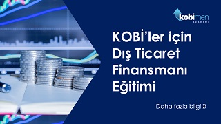 KOBİ'ler için Dış Ticaret Finansmanı Eğitimi